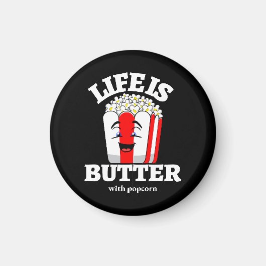 Das Leben ist Butter mit Popcorn Magnet (Vorne)