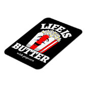 Das Leben ist Butter mit Popcorn Magnet (Linke Seite)