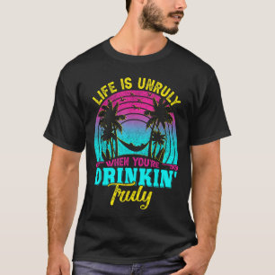 Das Leben ist chaotisch, wenn man Truly Beach Vaca T-Shirt