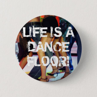 DAS LEBEN IST DANCE FLOOR! BUTTON