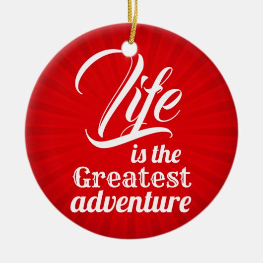 Das Leben ist das Bestste Abenteuer Keramikornament (Vorne)
