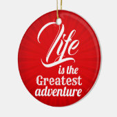 Das Leben ist das Bestste Abenteuer Keramikornament (Links)