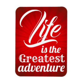 Das Leben ist das Bestste Abenteuer Magnet