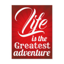 Das Leben ist das Bestste Abenteuer