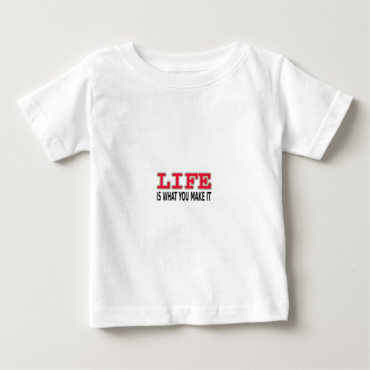 Das Leben ist das, was man macht Baby T-shirt (Vorderseite)