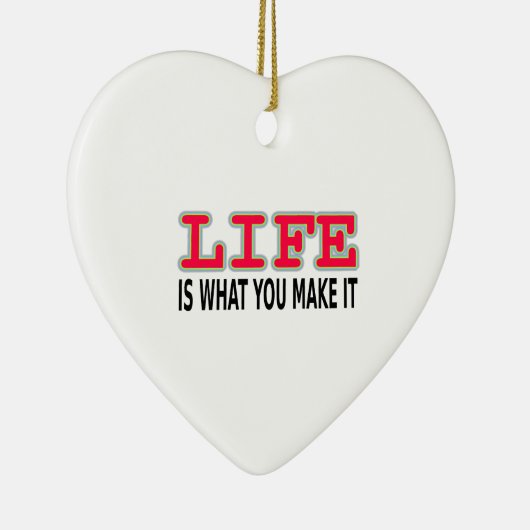 Das Leben ist das, was man macht Keramik Ornament (Rechts)