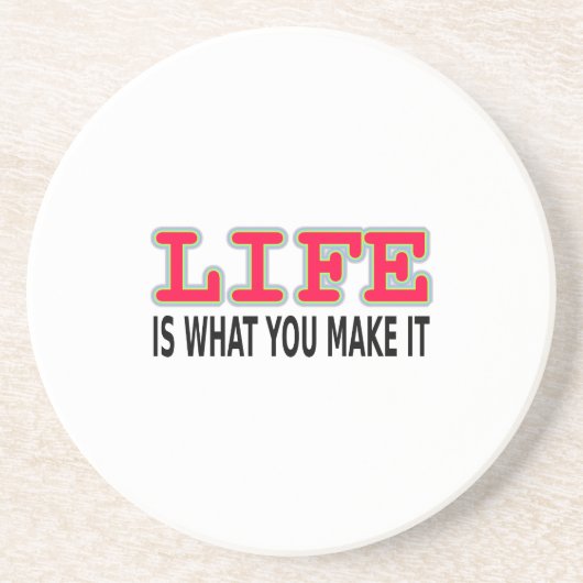 Das Leben ist das, was man macht Sandstein Untersetzer (Vorne)