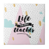 Das Leben ist der beste Lehrer Fliese (Vorderseite)