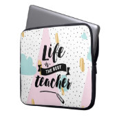 Das Leben ist der beste Lehrer Laptopschutzhülle (Vorderseite Links)