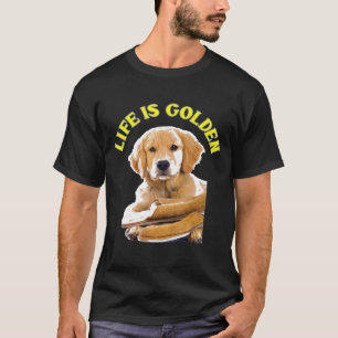 Das Leben ist der Golden Retriever Puppy Hund T-Shirt