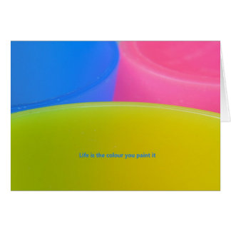 Das Leben ist die Farbe, die Sie sie malen