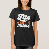 Das Leben ist die Musik Musiker Lover Musik T-Shirt (Vorderseite)
