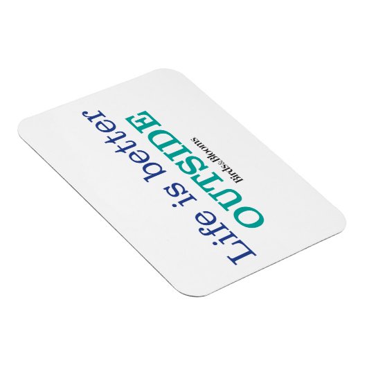 Das Leben ist draußen besser Magnet (Rechte Seite)