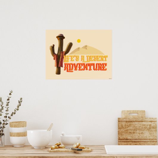 Das Leben ist ein Abenteuer der Wüste Poster (Küche)