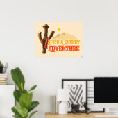 Das Leben ist ein Abenteuer der Wüste Poster (Heimbüro)