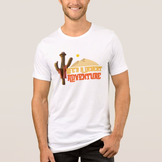 Das Leben ist ein Abenteuer der Wüste Tri-Blend Shirt (Vorderseite)