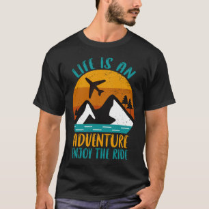 Das Leben ist ein Abenteuer-Tee T-Shirt