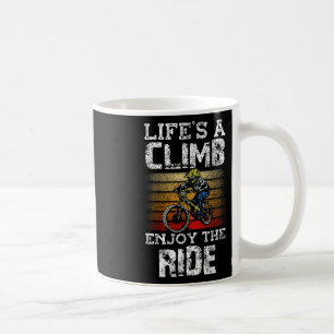 Das Leben ist ein Aufstieg, genieße die Fahrt Fahr Kaffeetasse