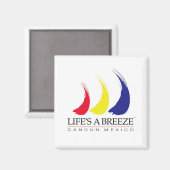 Das Leben ist ein Breeze®_Paint-The-Wind_Cancun Magnet (Vorderseite/Rückseite)