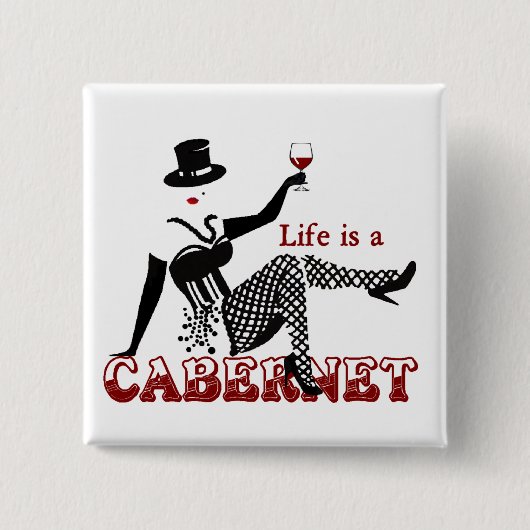 Das Leben ist ein Cabernet Button (Vorderseite)
