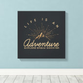 Das Leben ist ein Erlebnis Entdecken Sie den Traum Leinwanddruck (Insitu (Holzboden))