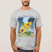 Das Leben ist ein Garten. Sonnenblume T-Shirt (Vorderseite)