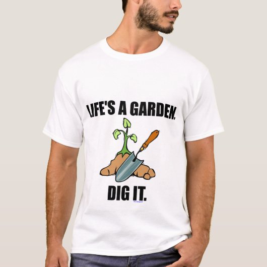 DAS LEBEN IST EIN GARTEN-T-SHIRT T-Shirt (Vorderseite)