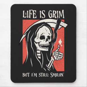 Das Leben ist ein grimmiger, grimmiger Sensenmann Mousepad