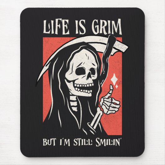 Das Leben ist ein grimmiger, grimmiger Sensenmann Mousepad (Vorne)