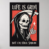 Das Leben ist ein grimmiger, grimmiger Sensenmann Poster (Vorne)