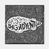 Das Leben ist ein großes Abenteuer Magnet (Vorne)