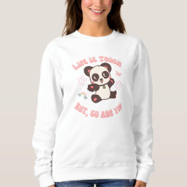 Das Leben ist ein hartes Niedliches Panda Sweatshirt