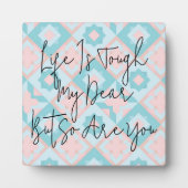 Das Leben ist ein hartes Zitat Fotoplatte (Vorderseite)