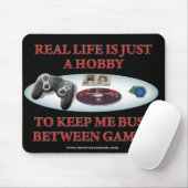 Das Leben ist ein Hobby zwischen Spielen Mousepad (Mit Mouse)