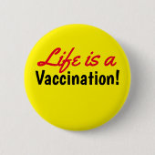 Das Leben ist ein Impfgelber Text Button (Vorderseite)