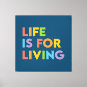 Das Leben ist ein Leben Leinwanddruck (Vorderseite)