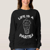 Das Leben ist ein Partea-Bubble-Pub Boba Tea Geträ Sweatshirt (Vorderseite)