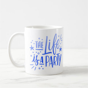 DAS LEBEN IST EIN PARTY KAFFEETASSE
