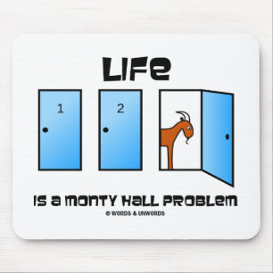 Das Leben ist ein Problem der Monty Hall (drei Tür Mousepad