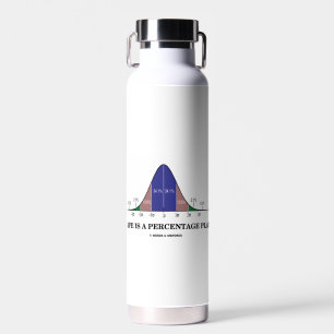 Das Leben ist ein prozentualer Spielstatistik Geek Trinkflasche
