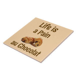Das Leben ist ein Schmerz Au Chocolat Keramik Tile Fliese