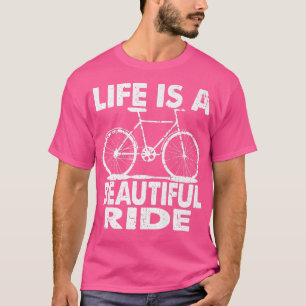 Das Leben ist ein schöner Fahrrad 736 T-Shirt