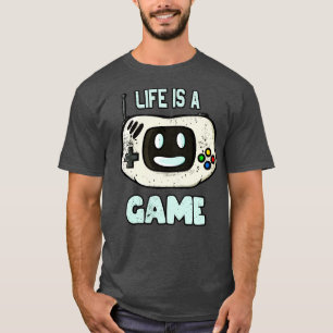 Das Leben ist ein Spiel auf der Spielekonsole T-Shirt