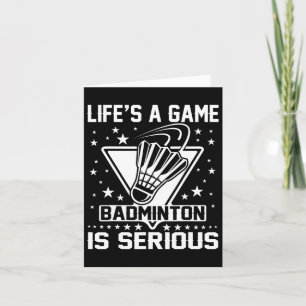 Das Leben ist ein Spiel Badminton ist ein seriöser Karte