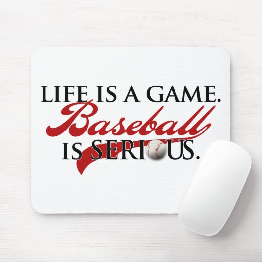 Das Leben ist ein Spiel, Baseball ist ernst Mousepad (Mit Mouse)