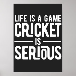 Das Leben ist ein Spiel, das Cricket ernst macht Poster