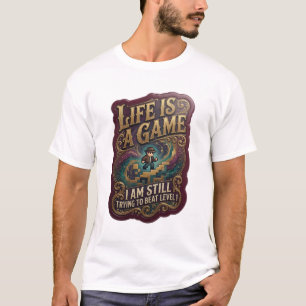 DAS LEBEN IST EIN SPIEL DAS ICH IMMER NOCH AUF LEV T-Shirt
