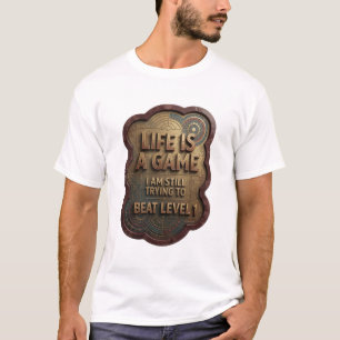 DAS LEBEN IST EIN SPIEL DAS ICH IMMER NOCH ZU BESi T-Shirt