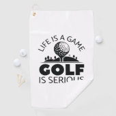 Das Leben ist ein Spiel Golf ist ernst. Golfhandtuch (Insitu)