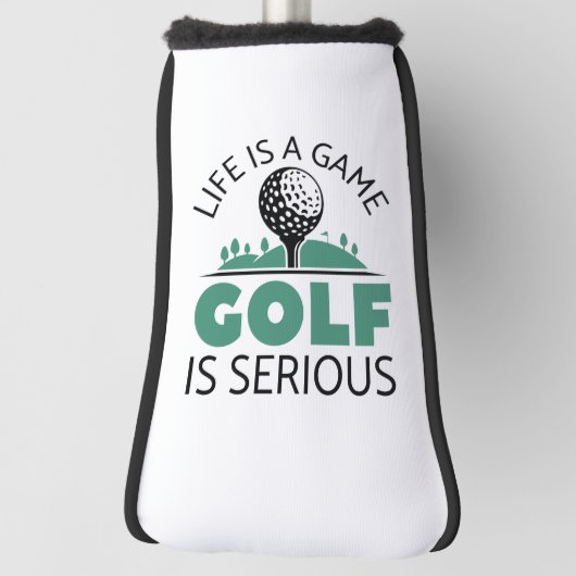 Das Leben ist ein Spiel Golf ist ernst. Headcover (Rotieren 90)